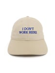 I Don't Work Here Hat