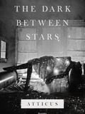 The Dark Between Stars
