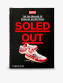 Soled Out: The Golden Age Of Sneaker Advertising book