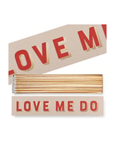 Love Me Do Luxury Long Matches 