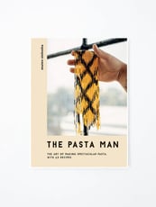 The Pasta Man: The Art of Making Spectacular Pasta - with 40 Recipes