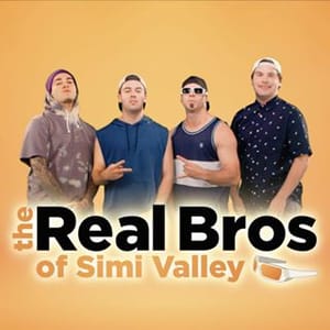 The Real Bros Of Simi Valley