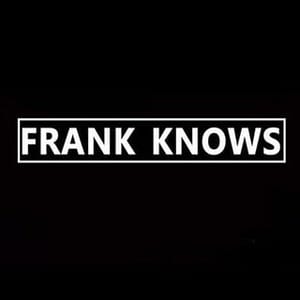 Frank Knows