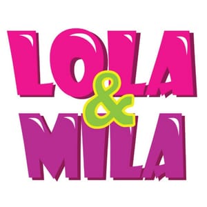 Lola &amp; Mila
