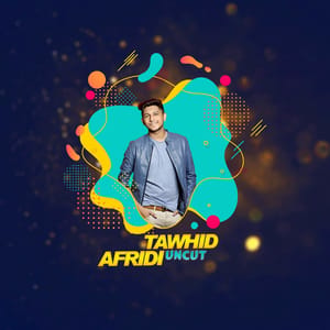 Tawhid Afridi Uncut