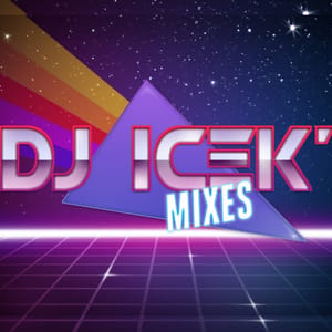 DJ ICEK’ MIXES