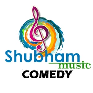 Shubham Music Comedy