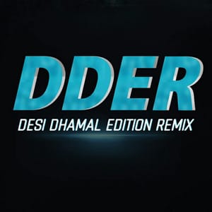 Desi Dhamal Edition Remix