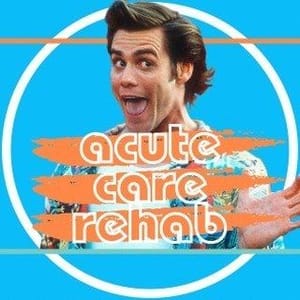 Acute Care Rehab