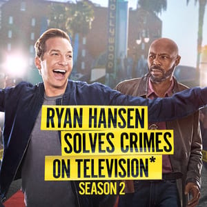 Ryan Hansen Solves Crimes on Television*