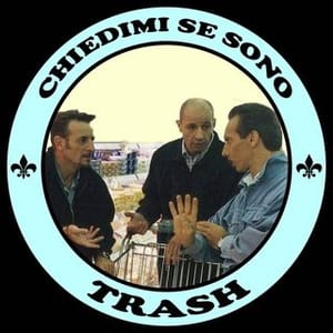 Chiedimi Se Sono Trash