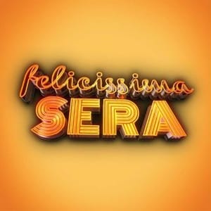 Felicissima Sera