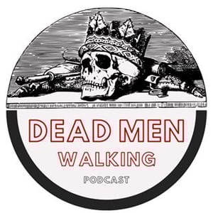 Dead Men Walking