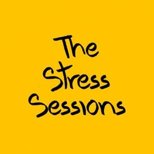 The Stress Sessions | Podcast