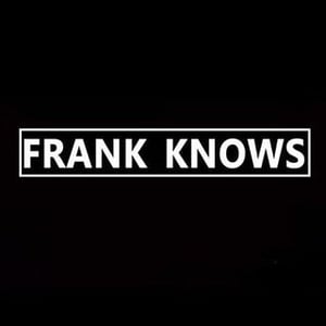 Frank Knows