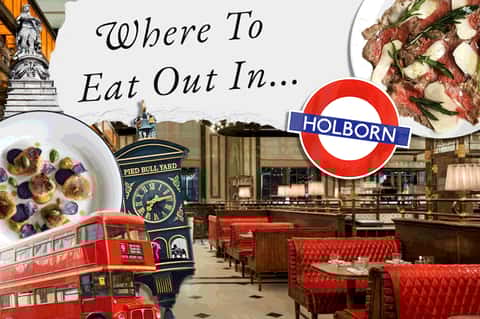 Holborn Restaurants Where To Eat Out In Holborn, London