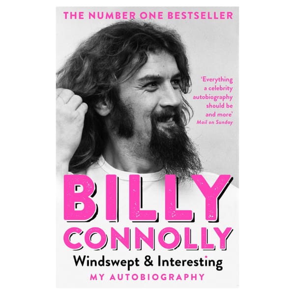 Billy Connolly - Windswept & Interesting: My Autobiography