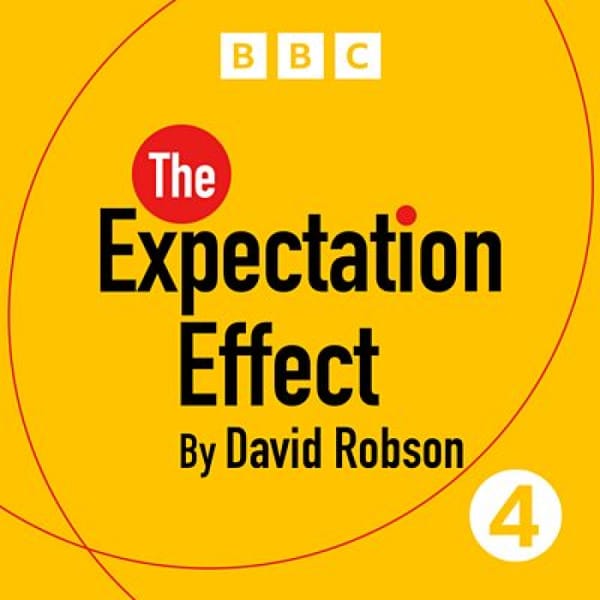 The Expectation Effect by David Robson