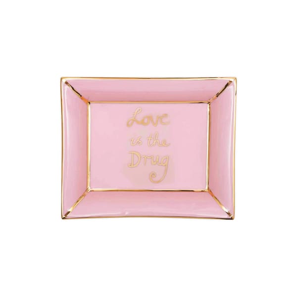 LOVE IS THE DRUG TRINKET TRAY