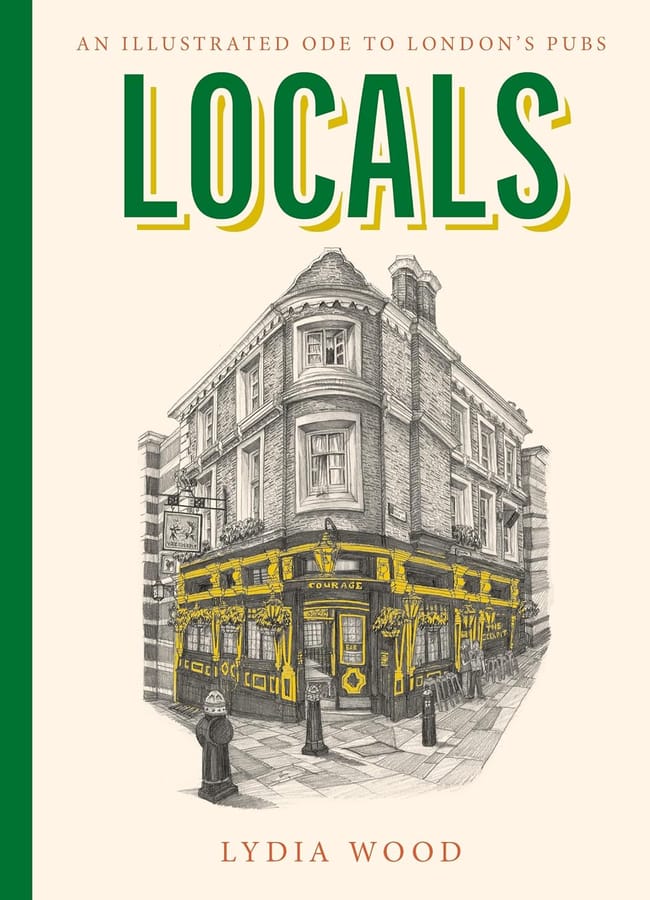 Locals- An Illustrated Ode to London’s Pubs Hardcover – 21 May 2026