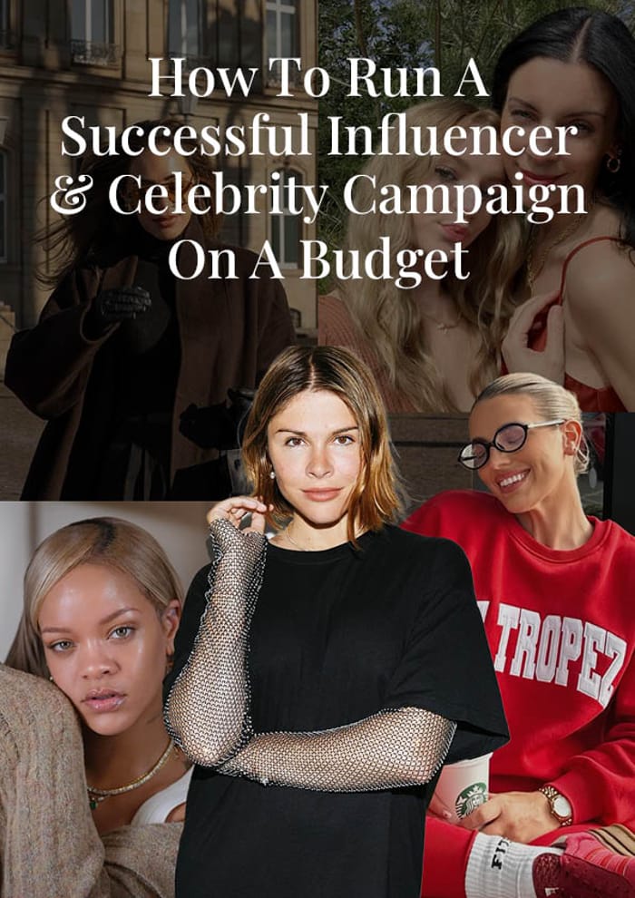 How To Run A Successful Influencer & Celebrity Campaign On A Budget