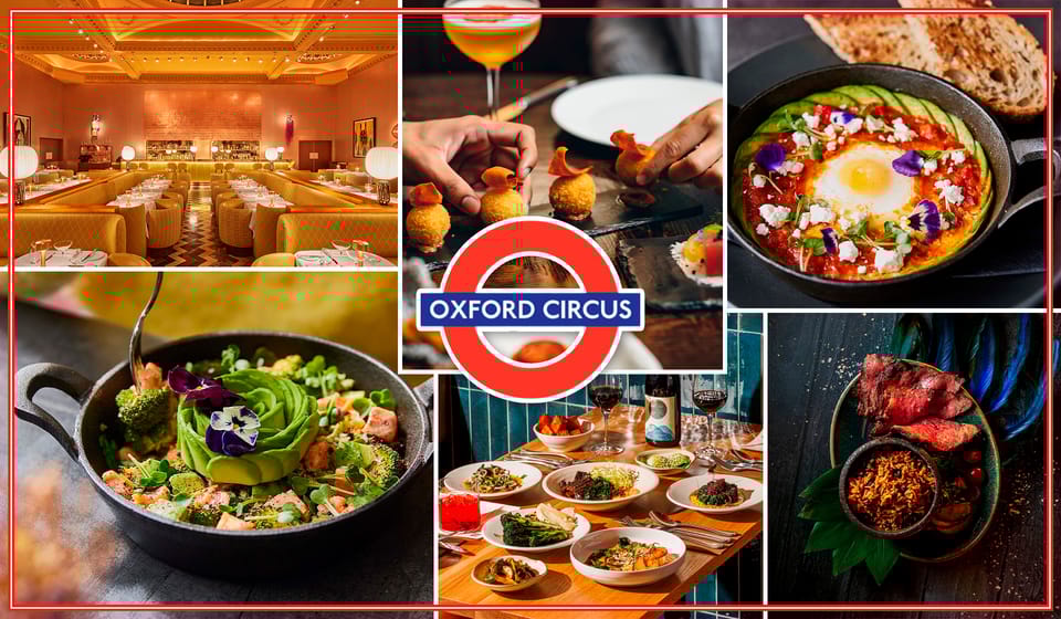 The Best Restaurants Near Oxford Circus